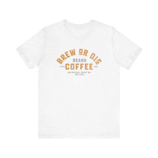Coffee Brew or Die Unisex T-Shirt