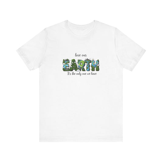 Love Our Earth Unisex Tee