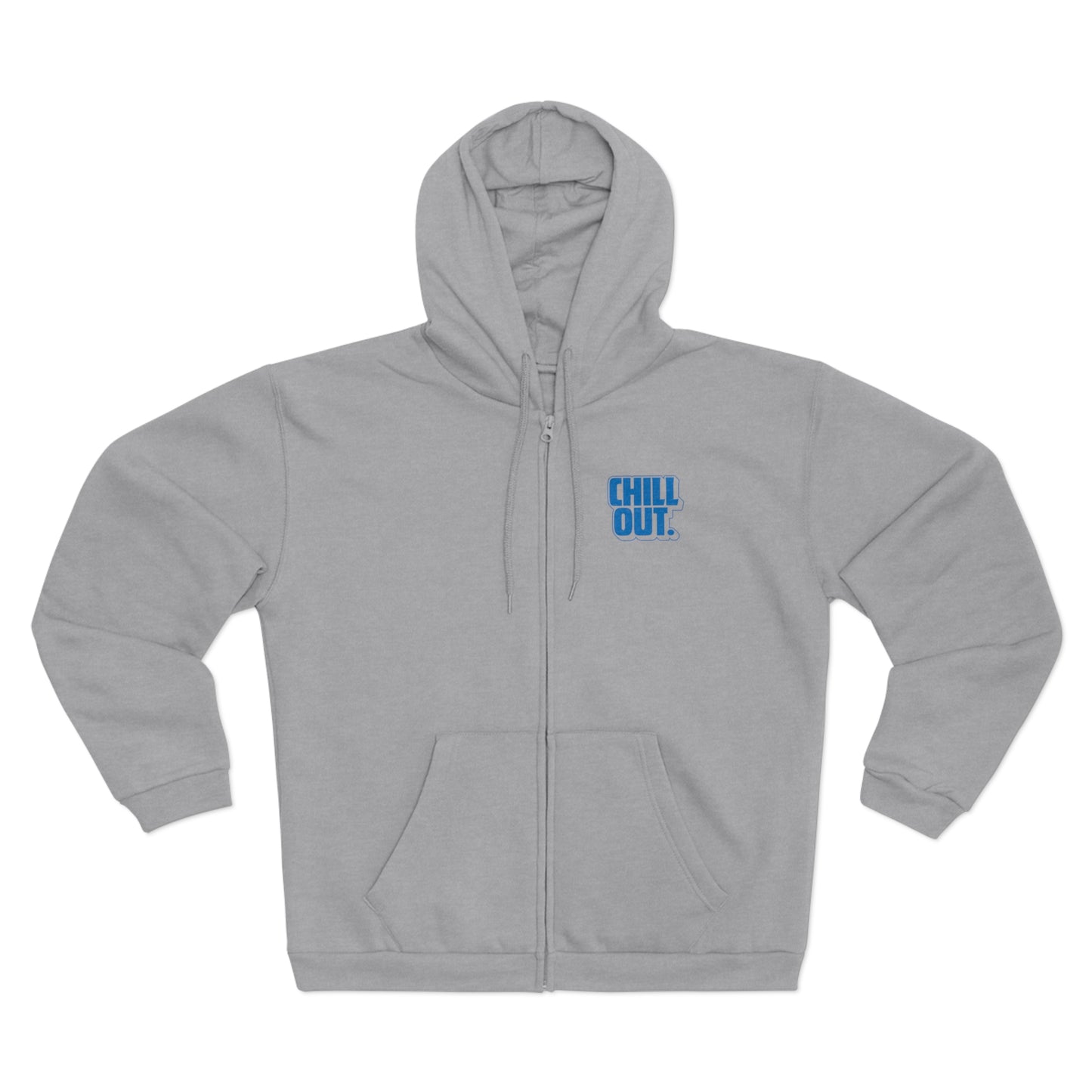 Chill Out Unisex Hooded Zip Sweatshirt